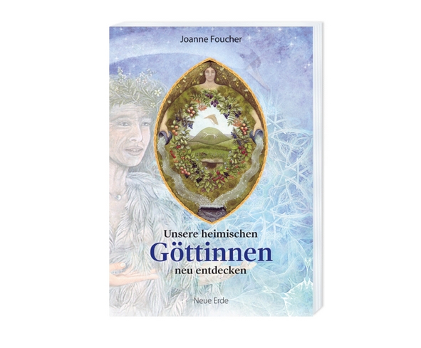 Unsere heimischen Göttinen neu entdecken