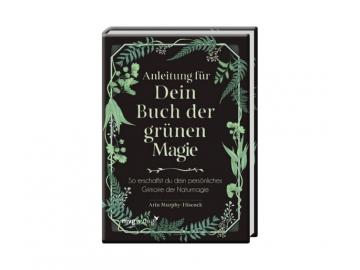 Dein Buch der grünen Magie | Arin Murphy-Hiscock